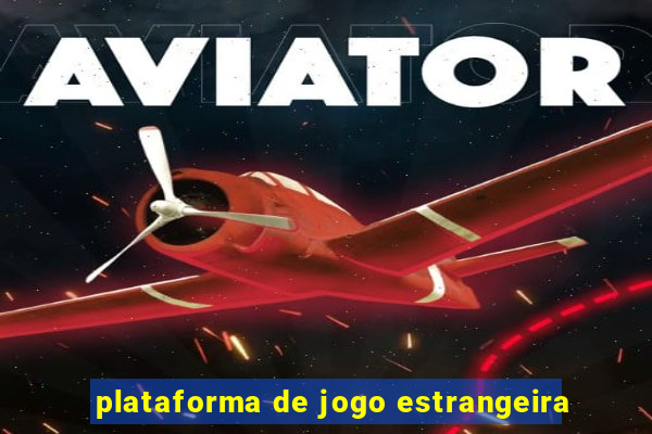 plataforma de jogo estrangeira